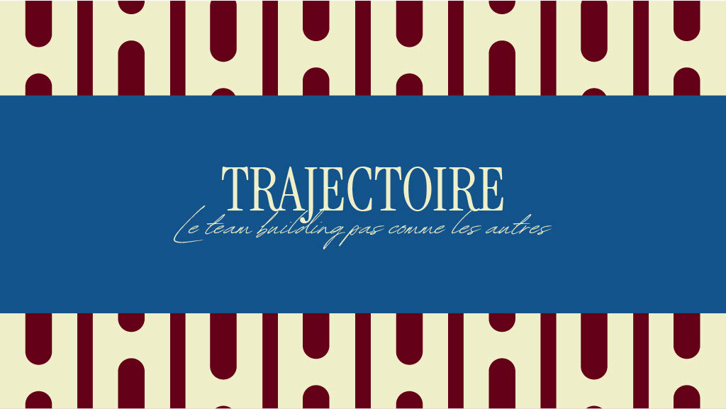 Trajectoire : Le Team Building pas comme les autres